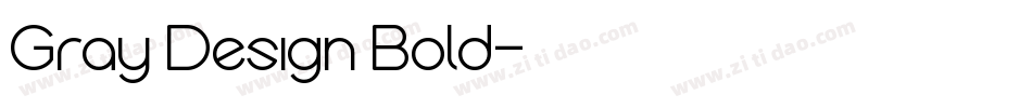 Gray Design Bold字体转换